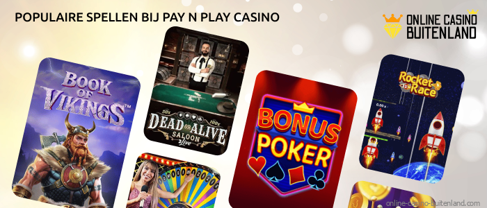 Pay n Play Casino biedt een breed scala aan spellen die voldoen aan de behoeften van verschillende spelers: slots, tafelspellen, levende dealer-spellen, jackpot spellen en nog veel meer